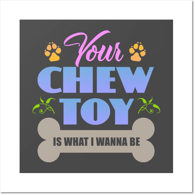 Chew Toy Wall Art by Dale Preston Design